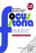 Focus storia. Per le Scuole superiori. Con espansione online. Vol. 2: Dal I secolo a. C. al X secolo d. C. libro