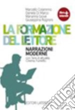 La formazione del lettore. Narrazioni moderne. Per le Scuole superiori. Con CD Audio. Con espansione online