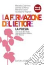 Formazione del lettore. La poesia. Per le Scuole superiori. Con espansione online (La) libro