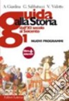 Guida alla storia. Nuovi programmi. Per le Scuole superioriri. Con espansione online. Vol. 1: Dall'XI secolo al Seicento libro