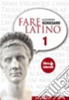 Fare latino. Per le Scuole superiori. Con espansione online. Vol. 1 libro