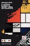 Arte svelata. Per le Scuole superiori. Con espansione online (L'). Vol. 3 libro