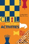 CLIL history activities. Cross curricular resources for subject and language teachers. Con materiali per il docente. Per le Scuole superiori. Con espansione online libro