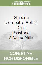 Giardina Compatto Vol. 2 Dalla Preistoria All'anno Mille libro