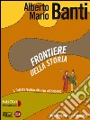 Frontiere Della Storia Vol. I libro