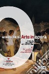 Arte in opera. Per le Scuole superiori. Vol. 4 libro