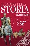 Il sapore della storia. Per le Scuole superiori. Con e-book. Con espansione online libro di Montanari Massimo