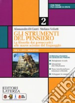 Strumenti del pensiero. La filosofia dai presocratici alle nuove scienze del linguaggio. Con CLIL activities for philosophy. Per il Liceo linguistico. Con e-book. Con espansione online (Gli). Vol. 2 libro