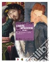 Arte allo specchio. Per le Scuole superiori. Con ebook. Con espansione online (L'). Vol. 2: Dal rinascimento al rococò libro