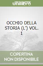 OCCHIO DELLA STORIA (L') VOL. 1 libro