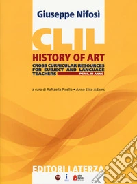 CLIL for english. History of art. Per il terzo anno delle Scuole superiori. Vol. 1 libro