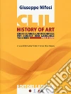 CLIL for english. History of art. Per il terzo anno delle Scuole superiori libro