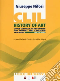 CLIL for english. History of art. Per il quarto anno delle Scuole superiori. Vol. 2 libro