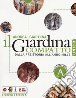 Giardina compatto. Unico. Dalla preistoria all'anno mille. Con Atlante storico. Per le Scuole superiori. Con ebook. Con espansione online (Il) libro