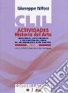 CLIL actividades. Historia del arte. Per la 3ª classe delle Scuole superiori. Con espansione online libro