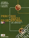 Percorsi brevi di geostoria. BES. Per il biennio delle Scuole superiori. Con e-book. Con espansione online libro di Giardina Andrea Cerreti Claudio