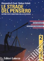 Strade del pensiero. Autori, testi, questioni della filosofia. Per le Scuole superiori. Con e-book. Con espansione online (Le). Vol. 2: Età moderna libro