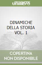 DINAMICHE DELLA STORIA VOL. 1 libro