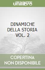 DINAMICHE DELLA STORIA VOL. 2 libro