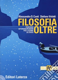 Filosofia oltre. Percorsi interdisciplinari per l'esame di Stato. Per il 4° anno delle Scuole superiori