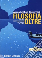 Filosofia oltre. Percorsi interdisciplinari per l'esame di Stato. Per il 4° anno delle Scuole superiori libro