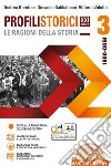 Profili storici XXI secolo le ragioni della storia. Con CLIL. Per le Scuole superiori. Con e-book. Con espansione online. Vol. 3: 1900-oggi libro