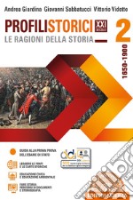 PROFILI STORICI XXI SECOLO LE RAGIONI DELLA STORIA VOL. 2 libro