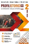 PROFILI STORICI XXI SECOLO LE RAGIONI DELLA STORIA VOL. 2 libro