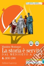 STORIA E' SERVITA (LA) - DAL MEDIOEVO A OGGI VOL. 4 libro