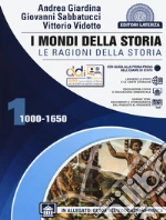 Mondi della storia. Le ragionidella storia. Per le Scuole superiori. Con e-book. Con espansione online (I). Vol. 1: 1000-1650 libro usato