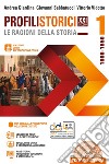 Profili storici XXI secolo le ragioni della storia. Con guida all'educazione civica. Per le Scuole superiori. Con e-book. Con espansione online. Vol. 1: 1000-1650 libro