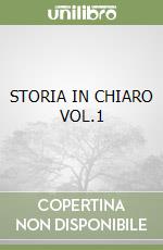 STORIA IN CHIARO VOL.1 libro