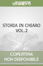 STORIA IN CHIARO VOL.2 libro