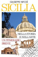 Sicilia nella storia e nell'arte. Un itinerario breve. Per le Scuole superiori libro