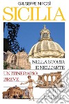 Sicilia nella storia e nell'arte. Un itinerario breve. Per le Scuole superiori libro di Nifosì Giuseppe