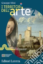 Territori dell'arte. Per le Scuole superiori. Con e-book. Con espansione online (I). Vol. 2: Dal Rinascimento al Rococò libro