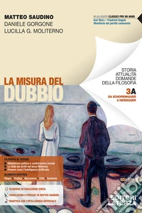 Misura del dubbio. Per le Scuole superiori (La). Vol. 3A-3B: Da Schopenhauer a Heidegger. Dall'esistenzialismo alle filosofie dell'ambiente libro