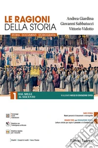 Ragioni della storia. Per le Scuole superiori (Le). Vol. 1: Dal Mille al Seicento libro