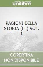 RAGIONI DELLA STORIA (LE) VOL. 1 libro