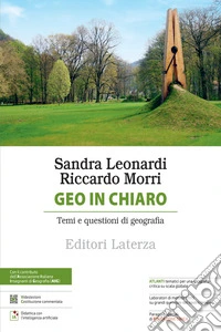 Geo in chiaro. Temi e questioni di geografia. Per il primo biennio delle Suole superiori libro