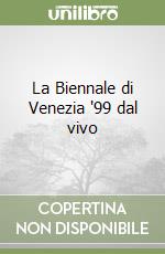 La Biennale di Venezia '99 dal vivo libro