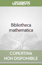 Bibliotheca mathematica libro