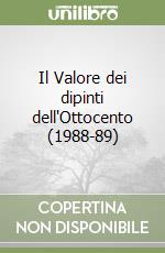 Il Valore dei dipinti dell'Ottocento (1988-89) libro