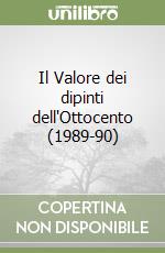 Il Valore dei dipinti dell'Ottocento (1989-90) libro