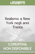 Realismo a New York negli anni Trenta libro