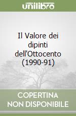 Il Valore dei dipinti dell'Ottocento (1990-91) libro