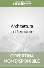 Architettura in Piemonte libro