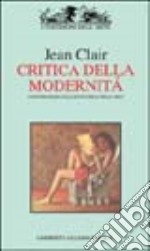 Considerazioni sullo stato delle belle arti. Critica della modernità. Ediz. illustrata libro