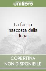 La faccia nascosta della luna libro