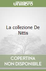 La collezione De Nittis libro